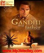 Gandhi MyFather 2007 song download
